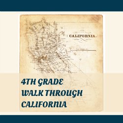 4th Grade Walk Through California 